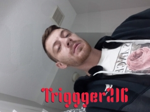 Triggger216