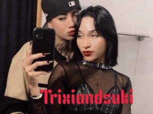 trixiandsuki Video Extrait