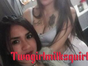 Twogirlmilksquirt
