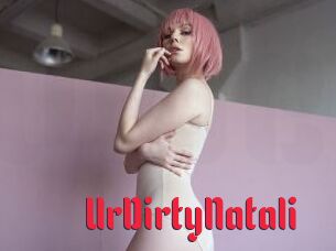 UrDirtyNatali