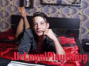 UrLoyalPlaything