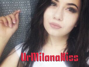 UrMilanaKiss_