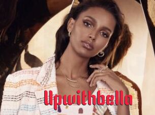 Upwithbella