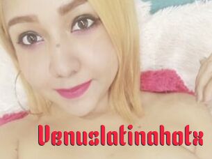 Venuslatinahotx
