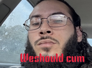 Weshould_cum