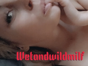 Wetandwildmilf