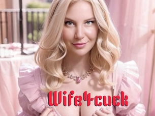 Wife4cuck