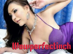Wowperfectinch