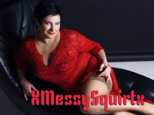 XMessySquirtx