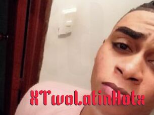 XTwoLatinHotx