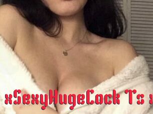 X_xSexyHugeCock_Ts_x