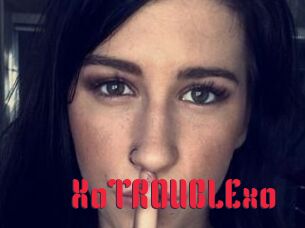 XoTROUBLExo