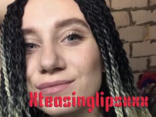 Xteasinglipsxxx