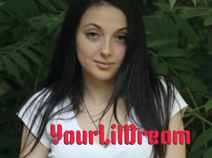 YourLilDream