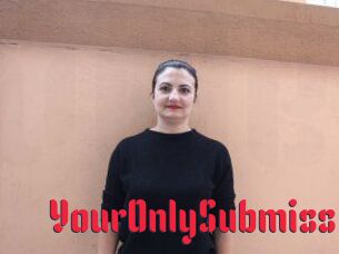 YourOnlySubmiss