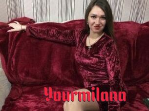 Yourmilana