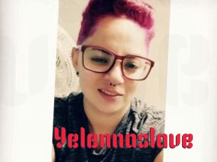 Yelennaslave