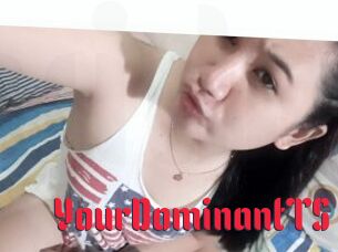 YourDominantTS