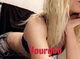 Yourgod