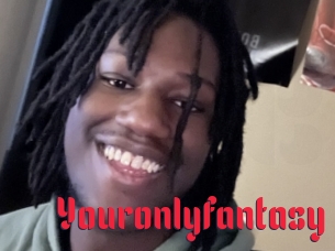 Youronlyfantasy